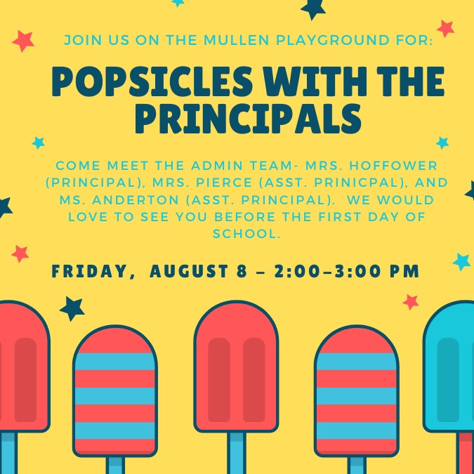 Popsicles with the Principals- August 8th from 2:00-3:00